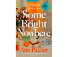 KNYGA Packer Ann Some Bright Nowhere