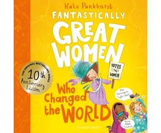 KNYGA Pankhurst Kate Fantastically Great Women Who Changed The World: Celebrating 10 metai of the inspiring classic – with new bonus content!