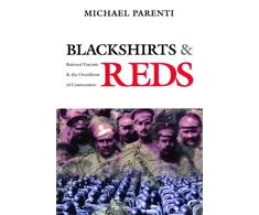 KNYGA Parenti Michael Blackshirts and Reds: Rational Fascism and the Overthrow of Communism