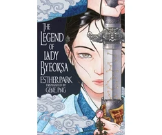 KNYGA Park, Esther The Legend of Lady Byeoksa: For fans of K-Pop Demon Hunters and historical K-dramas - A devastating Korean romantasy tinged with mythology