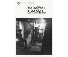 KNYGA Parker Some Men In London: Queer Life, 1945-1959