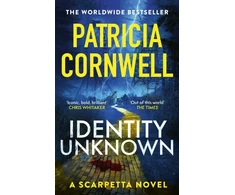 KNYGA Patricia Cornwell Identity Unknown, The gripping new Kay Scarpetta thriller for 2024