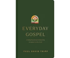 KNYGA Paul David Tripp Everyday Gospel