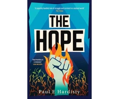 KNYGA Paul E Hardisty The Hope: The most explosive, utterly compelling, MUST-READ climate-emergency thriller of 2026