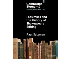 KNYGA Paul Salzman Facsimiles and the History of Shakespeare Editing