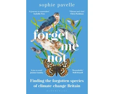 KNYGA Pavelle, Sophie Forget Me Not: Finding the forgotten species of climate-change Britain – WINNER OF THE PEOPLE'S BOOK PRIZE FOR NON-FICTION