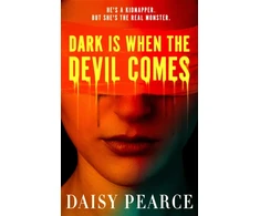 KNYGA Pearce Daisy Dark is When the Devil Comes: the chilling and gripping kidnap horror