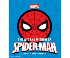 KNYGA Pearlman Robb Wit and Wisdom of Spider-Man: Quotes and Life Lessons from Your Favorite Superhero