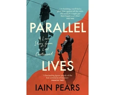 KNYGA Pears, Iain Parallel Lives: A Love Story from a Lost Continent