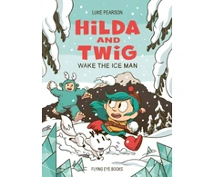 KNYGA Pearson, Luke Hilda and Twig: Wake the Ice Man