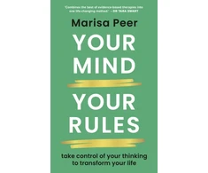 KNYGA Peer Marisa Your Mind, Your Rules: Take control of your thinking to transform your life