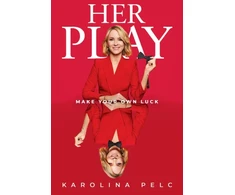 KNYGA Pelc Karolina Her Play: Make Your Own Luck