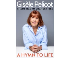 KNYGA Pelicot, Gisele Hymn to Life: Shame has to Change Sides