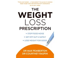 KNYGA Pemberton, Dr Max; Raspin, Dr Courtney Weight Loss Prescription: Stop Food Noise. Get off Glp-1s Safely. Lose Weight for Good.