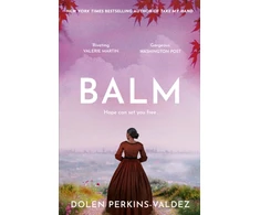KNYGA Dolen Perkins-Valdez Perkins Valdez Dolen Balm: From the New York Times bestselling author of Take My Hand