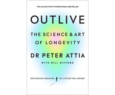 KNYGA Peter Attia Outlive, The Science and Art of Longevity