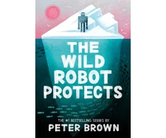 KNYGA Peter Brown Wild Robot Protects (The Wild Robot 3)