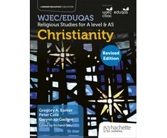 KNYGA Peter Cole WJEC/Eduqas Religious Studies for A Level &amp; AS -Christianity Revised