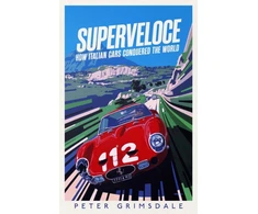 KNYGA Peter Grimsdale Superveloce, How Italian Cars Conquered the World