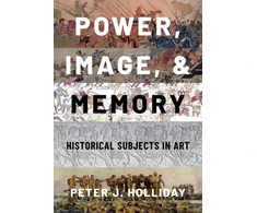 KNYGA Peter J Holliday Power, Image, and Memory