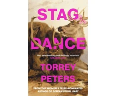 KNYGA Peters, Torrey Stag Dance: From the bestselling author of Detransition, Baby