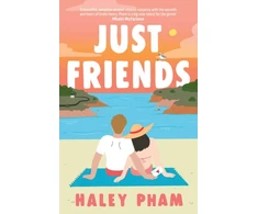 KNYGA Pham, Haley Just Friends: The must-read emotional and enthralling second chance romance from TikTok star Haley Pham
