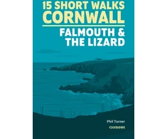 KNYGA Phil Turner 15 Short Walks in Cornwall: Falmouth and the Lizard