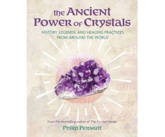 KNYGA Philip Permutt Ancient Power of Crystals, History, Legends, and Practices from Around the World