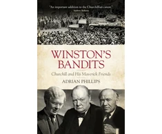 KNYGA Phillips Adrian Winston's Bandits: Churchill and His Maverick Friends