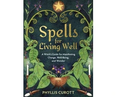 KNYGA Phyllis Curott Spells for Living Well