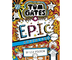 KNYGA Pichon, Liz Tom Gates 13: Tom Gates: Epic Adventure (kind of)
