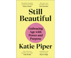 KNYGA Piper Katie Obe Still Beautiful: Embracing Age with Power and Purpose