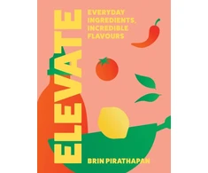 KNYGA Pirathapan, Brin Elevate: Everyday Ingredients, Incredible Flavours