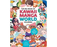 KNYGA Piuuvy Ranauro Ilaria Big Book of Kawaii Manga World Coloring: 130+ Coloring Pages