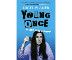 KNYGA Planer, Nigel Young Once: A Life Less Heavy