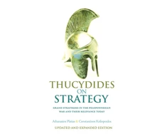 KNYGA Platias, Athanasios G.; Koliopoulos, Constantinos Thucydides on Strategy: Grand Strategies in the Peloponnesian War and Their Relevance Today