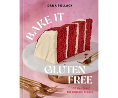 KNYGA Pollack Dana Bake It Gluten Free, 100 Recipes for Classic Treats