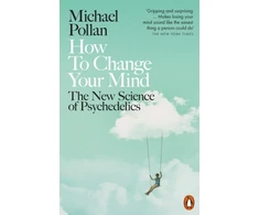 KNYGA Michael Pollan Pollan Michael How to Change Your Mind: The New Science of Psychedelics