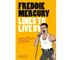 KNYGA Pop Press Freddie Mercury Lines to Live By: Break free with the words of Freddie