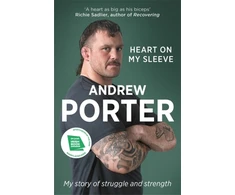 KNYGA Porter, Andrew Heart on My Sleeve: My story of struggle and strength WINNER AT THE IRISH BOOK AWARDS 2025