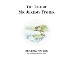 KNYGA Potter, Beatrix Tale of Mr. Jeremy Fisher: The original and authorized edition