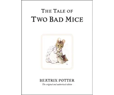 KNYGA Potter, Beatrix Tale of Two Bad Mice: The original and authorized edition