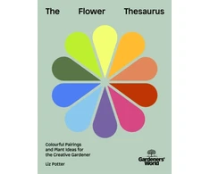 KNYGA Potter Liz Gardeners' World: The Flower Thesaurus: Colourful Pairings and Plant Ideas for the Creative Gardener