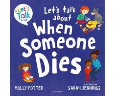 KNYGA Potter Molly Let's Talk About When Someone Dies: A Let’s Talk picture book to start conversations with children about death and bereavement