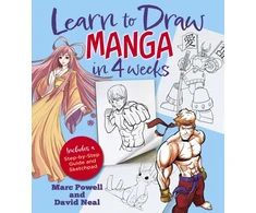 KNYGA Powell, Marc; Neal, David Learn to Draw Manga in 4 Weeks: Includes a Step-by-Step Guide and Sketchpad