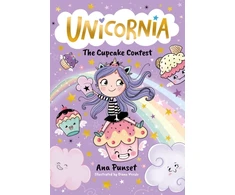 KNYGA Punset, Ana Unicornia: The Cupcake Contest: The bestselling illustrated magical unicorn series for kids aged 5-8, perfect for budding bakers