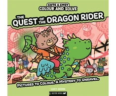 KNYGA Quinn Lucy Colour and Solve: The Quest of the Dragon Rider: Pictures to colour. A mystery to unravel.