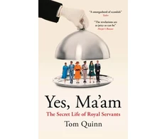 KNYGA Quinn Tom Yes, Ma'am: The Secret Life of Royal Servants