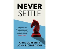 KNYGA John Never Settle: Persuasion &amp; Negotiation Skills to Get What You Want