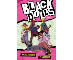 KNYGA Rachel Faturoti Juodas Dolls Vol. 1, A YA graphic novel about figuring out your identity in a world that tries to define you